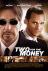 Two For The Money